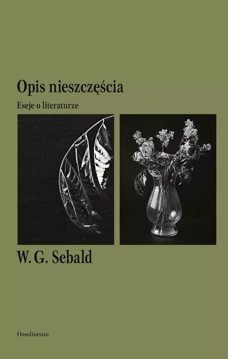 Opis nieszczęścia. Eseje o literaturze. Ossolineum. Nowy Produkt