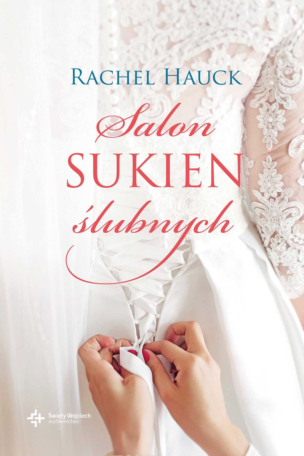 Książka Salon sukien ślubnych Autor: Rachel Hauck