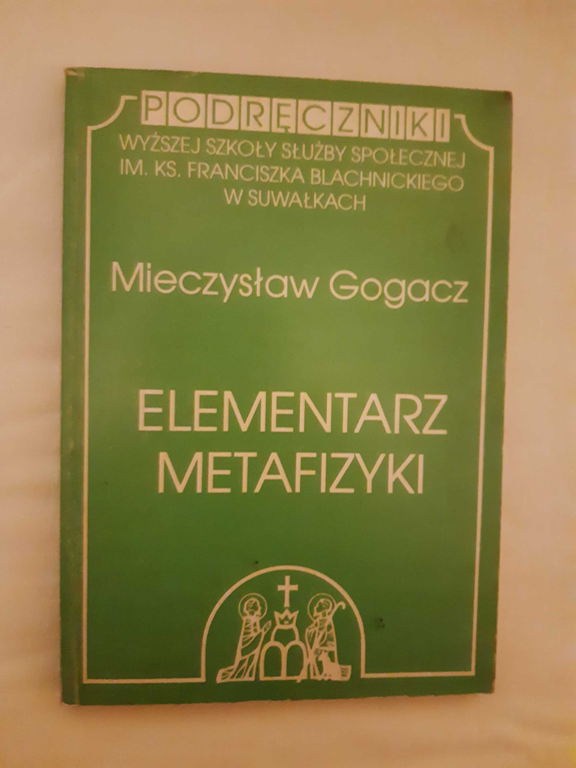 Mieczysław Gogacz - Elementarz metafizyki