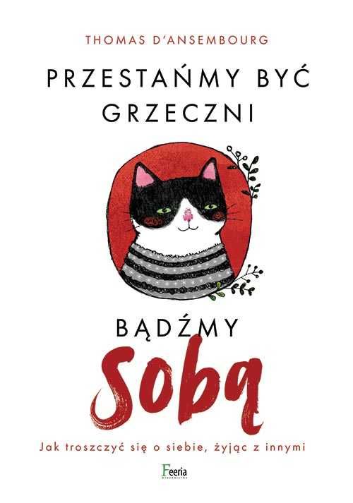 Przestańmy być grzeczni, bądźmy sobą
Autor: d'Ansembourg Thomas