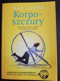 Korposzczury. Jak kultura korpo zrobiła z naszej pracy piekło D. Lyons