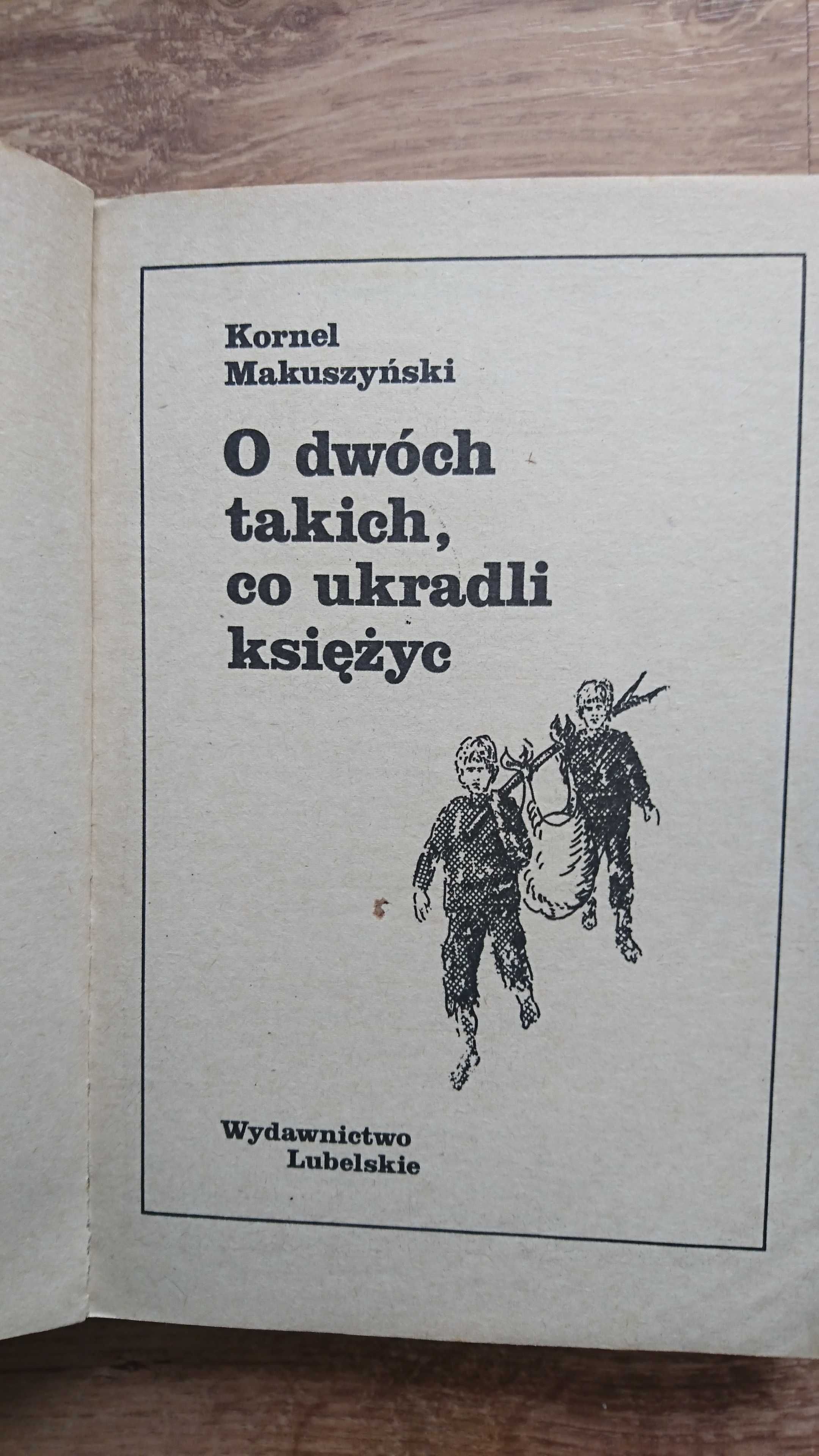 książka O dwóch takich, co ukradli księżyc Kornel Makuszyński