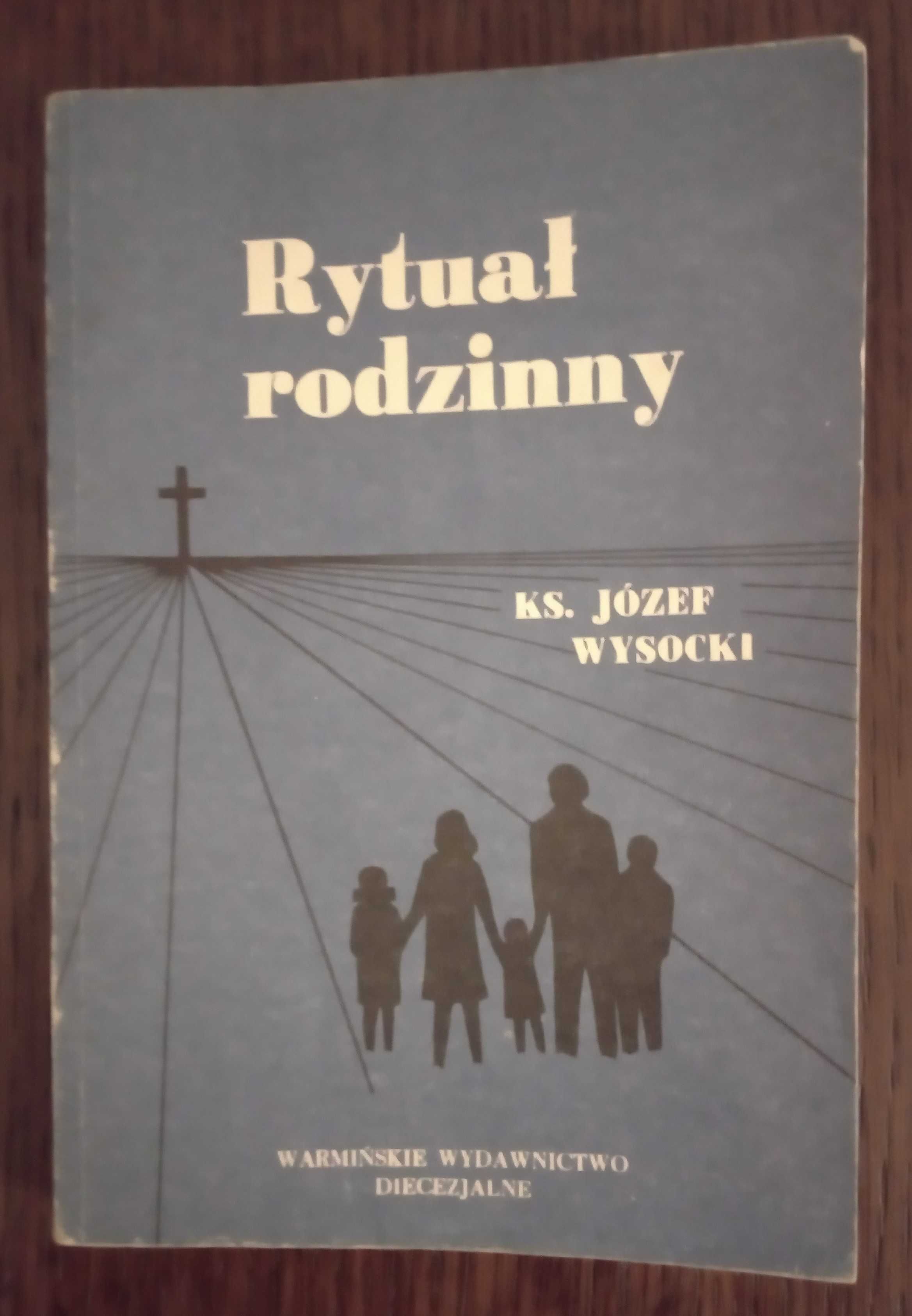 Rytuał rodzinny - ks. Józef Wysocki