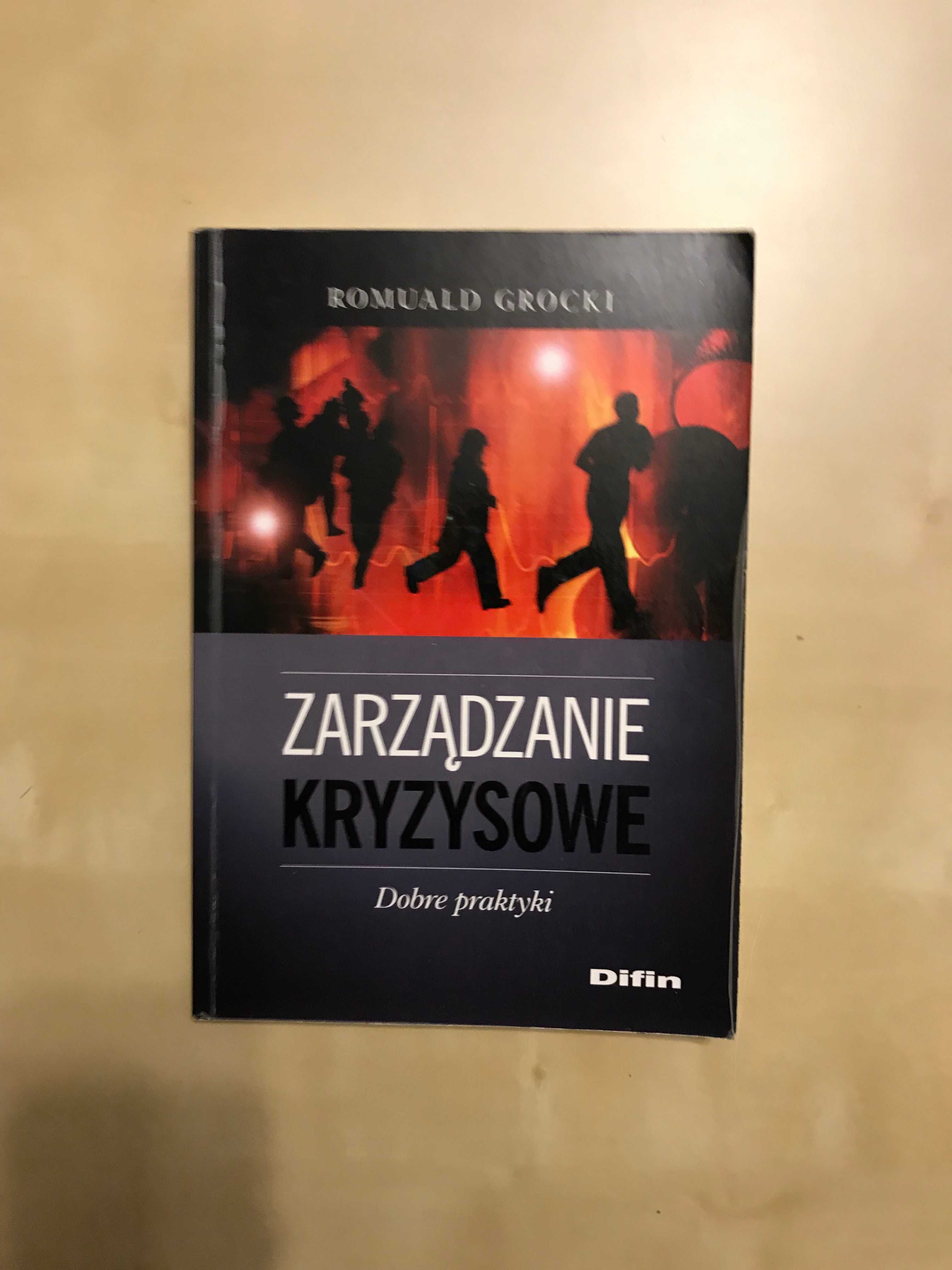 Zarządzanie kryzysowe Dobre praktyki Romuald Grocki