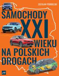 Samochody XXI wieku na polskich drogach
Autor: Podbielski Zdzisław