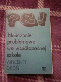 Nauczanie problemowe we współczesnej szkole. Wincenty Okoń