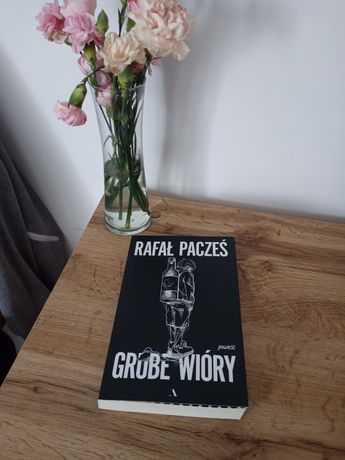 "Grube wióry" Rafał Pacześ