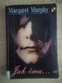 Margaret Murphy - Jak ćma