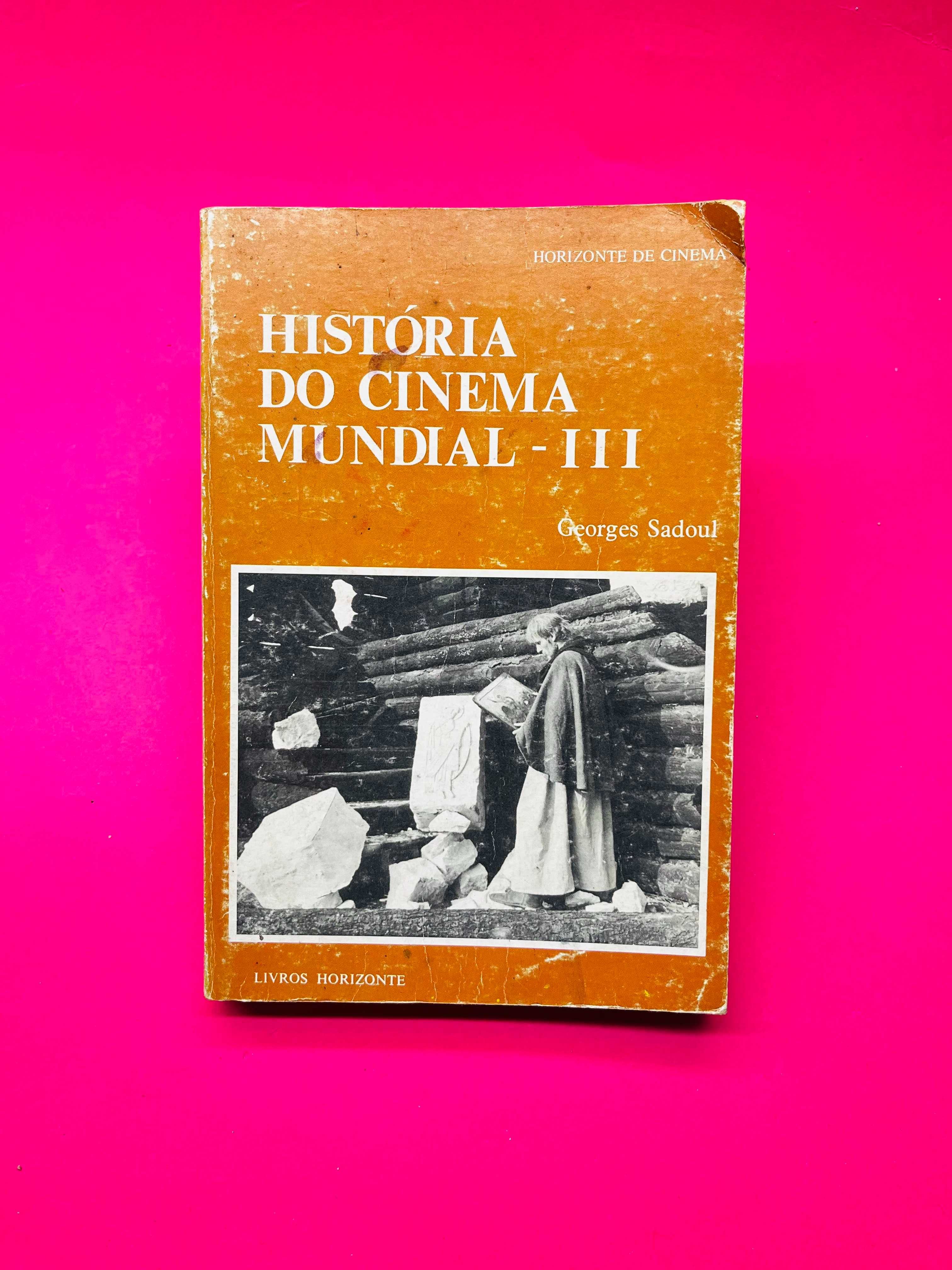 HISTÓRIA DO CINEMA MUNDIAL III - Georges Sadoul