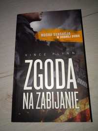 Vince Flynn -"Zgoda na zabijanie"  7zł