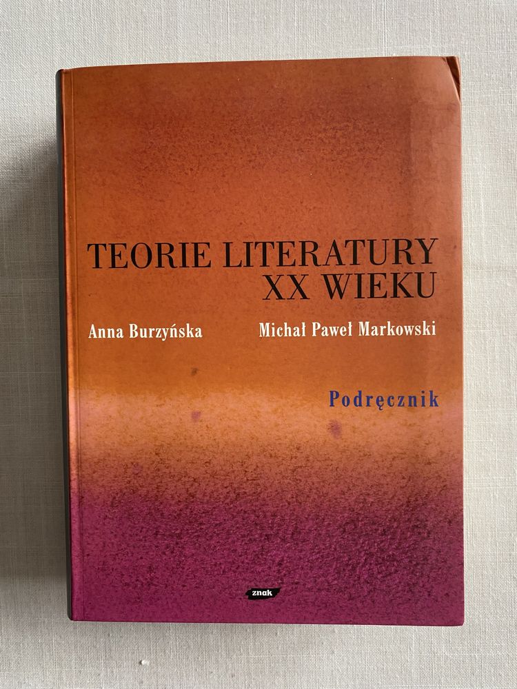 Burzyńska Markowski Teorie literatury XX wieku Podręcznik