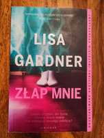 Lisa Gardner Złap mnie