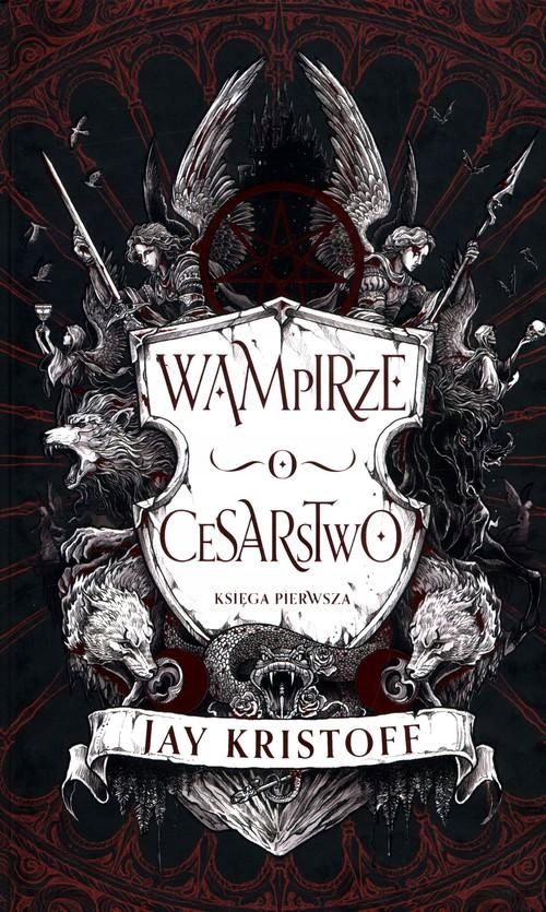 Wampirze Cesarstwo Księga 1, Kristoff Jay 87239A01622Ks
