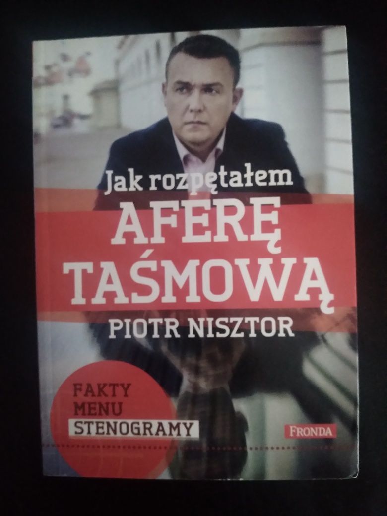 Jak rozpętałem aferę taśmową- Piotr Nisztor