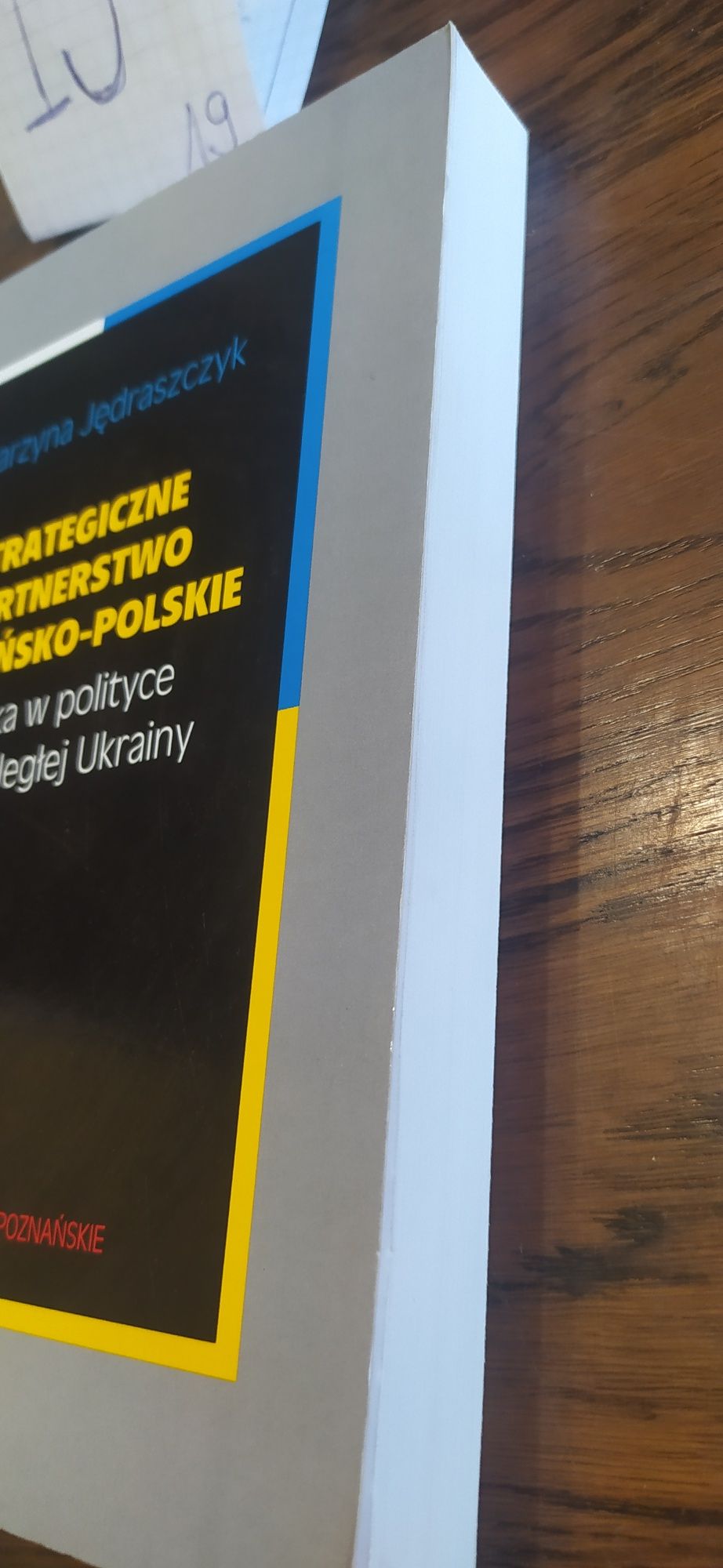 Strategiczne Partnerstwo Ukraińsko-Polskie Katarzyna Jędraszczyk