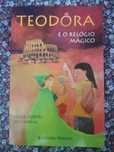 Teodóra e o Relógio Mágico