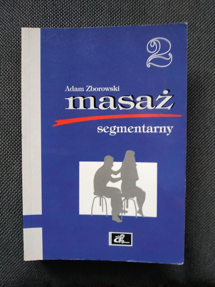 Masaż segmentarny, t.2. Masaż w wybranych jednostkach chorobowych, t.4