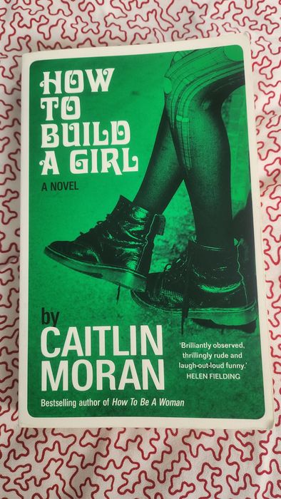 How to build a girl Caitlin Moran