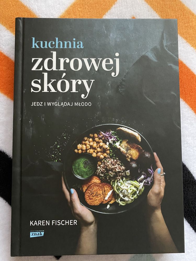 Kuchnia zdrowej skóry Karen Fischer nowa