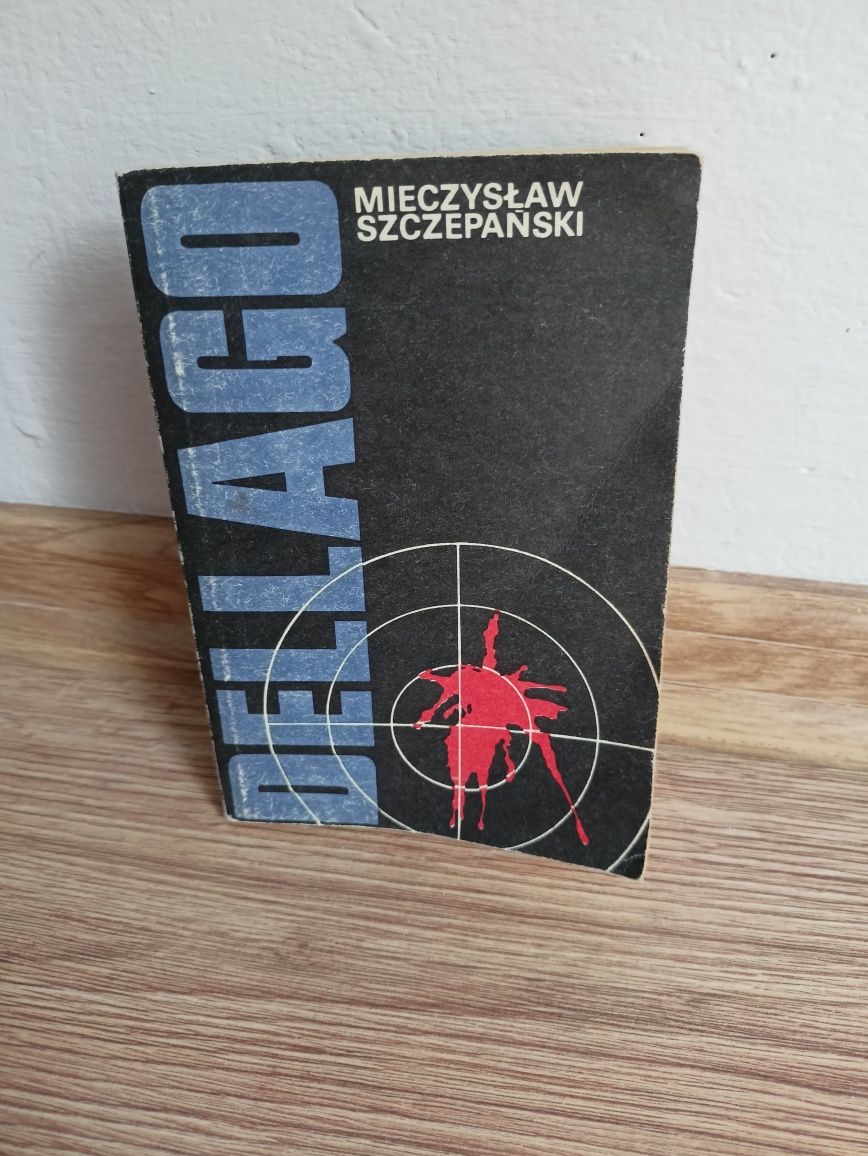 Książka autor Mieczysław Szczepański  tytuł Dellago rok 1986
