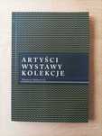 Książka „Artyści, wystawy, kolekcje.” - W. Makowiecki - rzadka pozycja