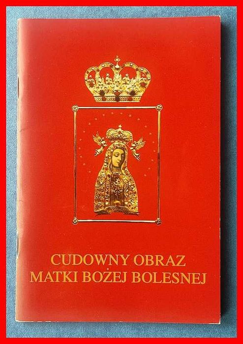Cudowny obraz Matki Bożej Bolesnej Licheńskiej