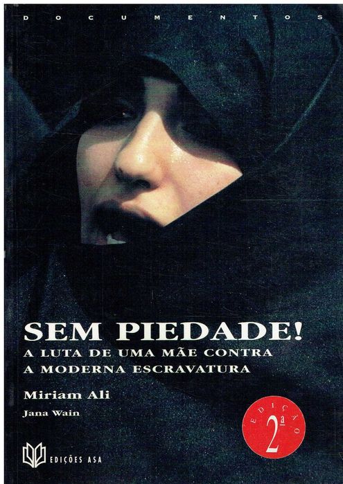 13343
Sem piedade!: a luta de uma mulher contra a moderna escravatura