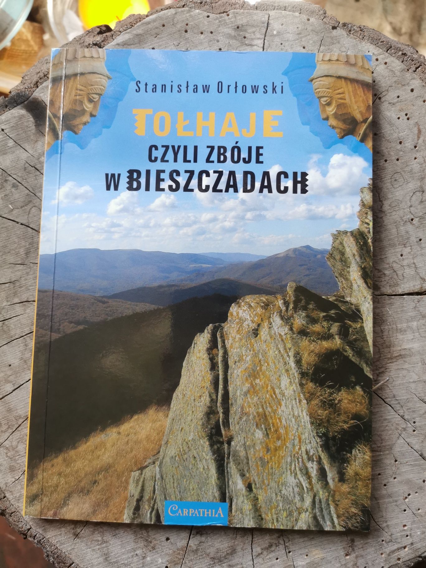 Tołhaje czyli zbóje w Bieszczadach książka historia góry opowieść