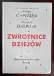 Zwrotnice dziejów. Alternatywne historie Polski - Andrzej Chwalba
