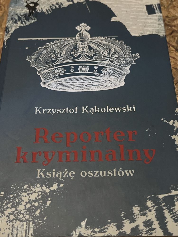 Reporter kryminalny, książe oszustów. Krzysztof Kąkolewski