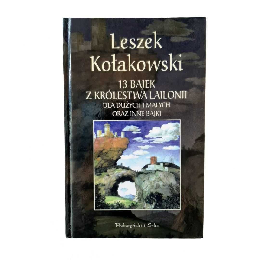 13 bajek z królestwa Lailonii dla dużych  i małych | Leszek Kołakowski
