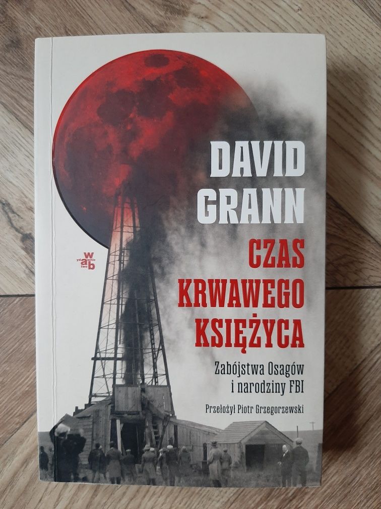 Czas krwawego księżyca David Grann