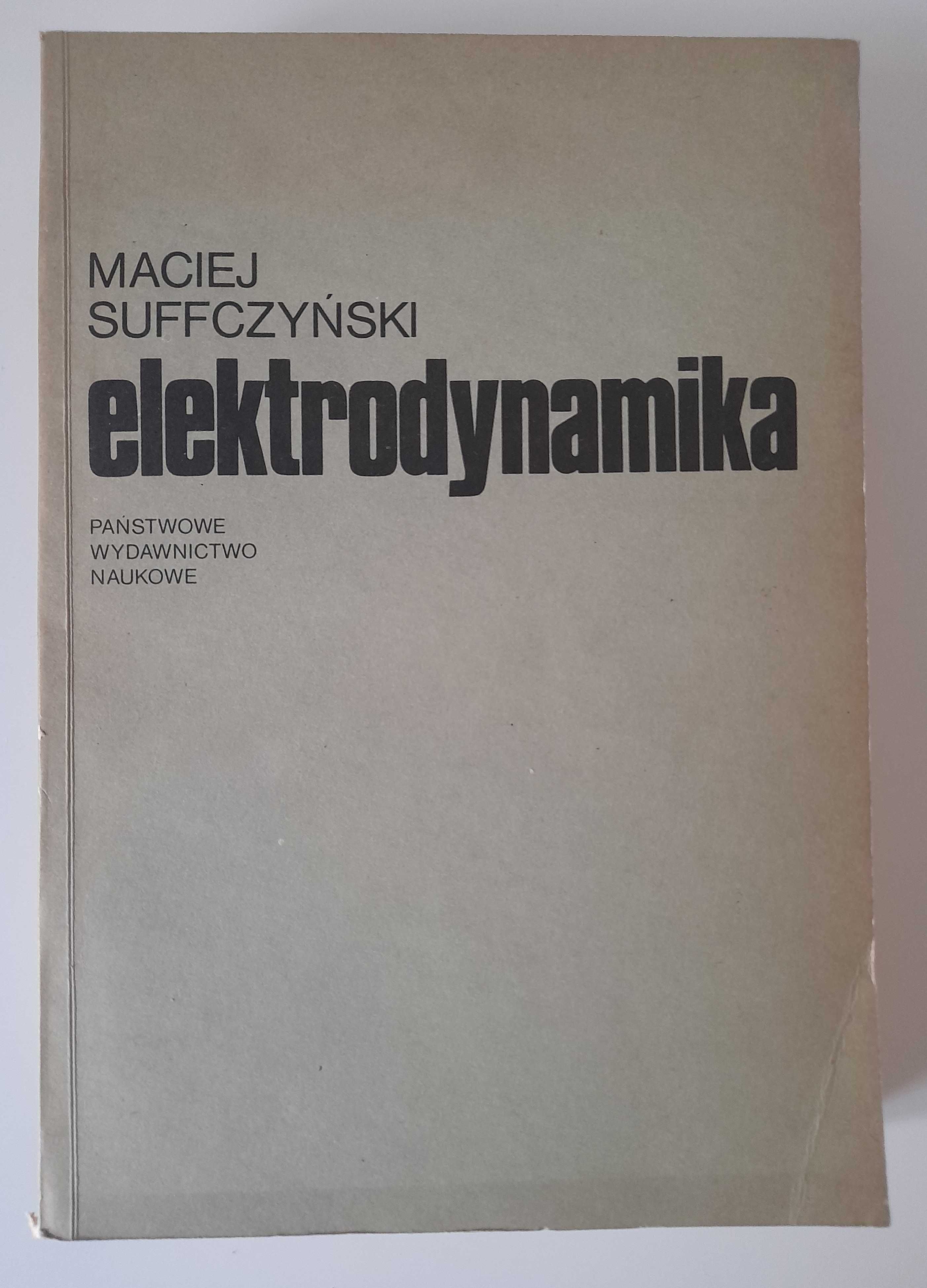 Elektrodynamika Maciej Suffczyński