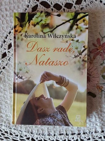 Dasz radę, Nataszo Karolina Wilczyńska