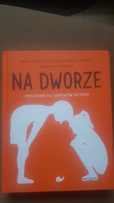 Na dworze przewodnik dla odkrywców przyrody