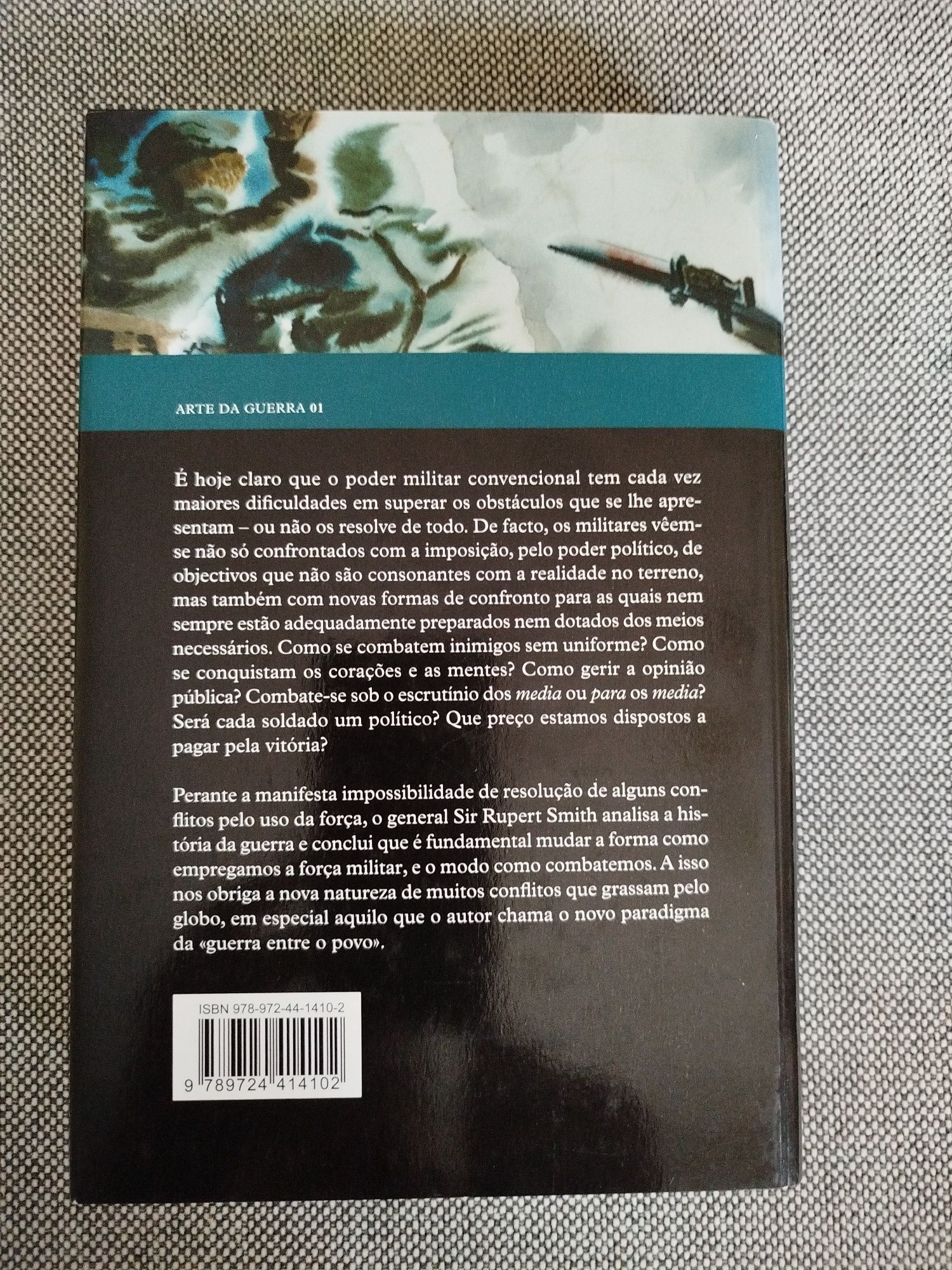 A Utilidade da Forca, A arte da Guerra no Mundo Moderno. Rupert Smith