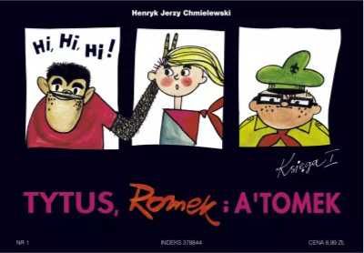 Tytus,Romek i A`Tomek - Księga 1 w.2017 - Henryk Jerzy Chmielewski