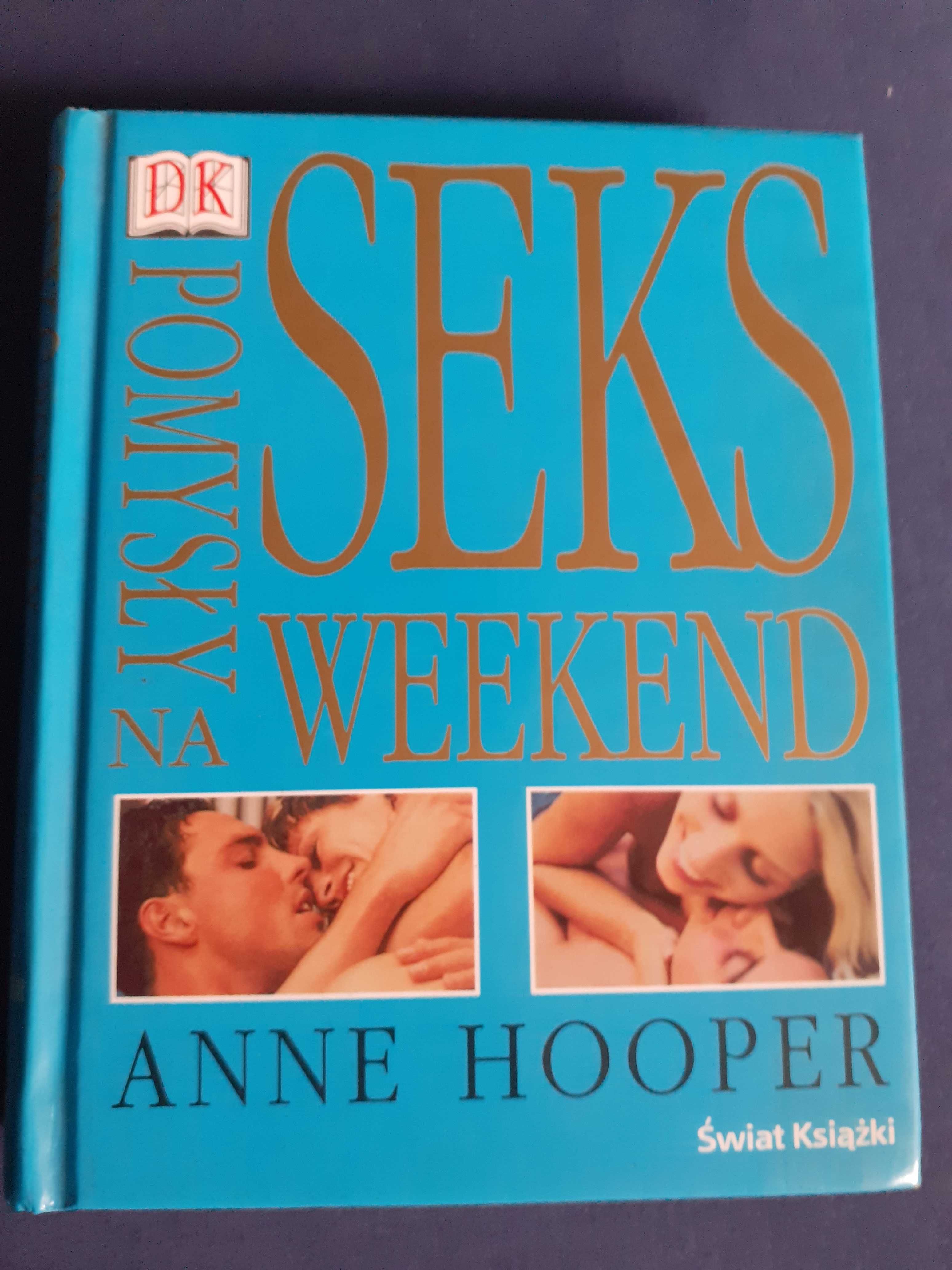 Seks, pomysły na weekend + czy wiesz wszystko - A.Hooper