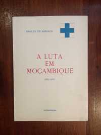 Kaúlza de Arriaga - A luta em Moçambique