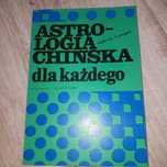Astrologia chinska dla każdego