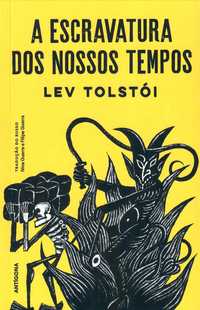 Tolstói, Lev «A Escravatura dos Nossos Tempos»