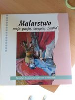 Malarstwo moja pasja, terapia, zawód