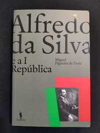 (Env. Incluído) Alfredo da Silva e a I República de Miguel de Faria