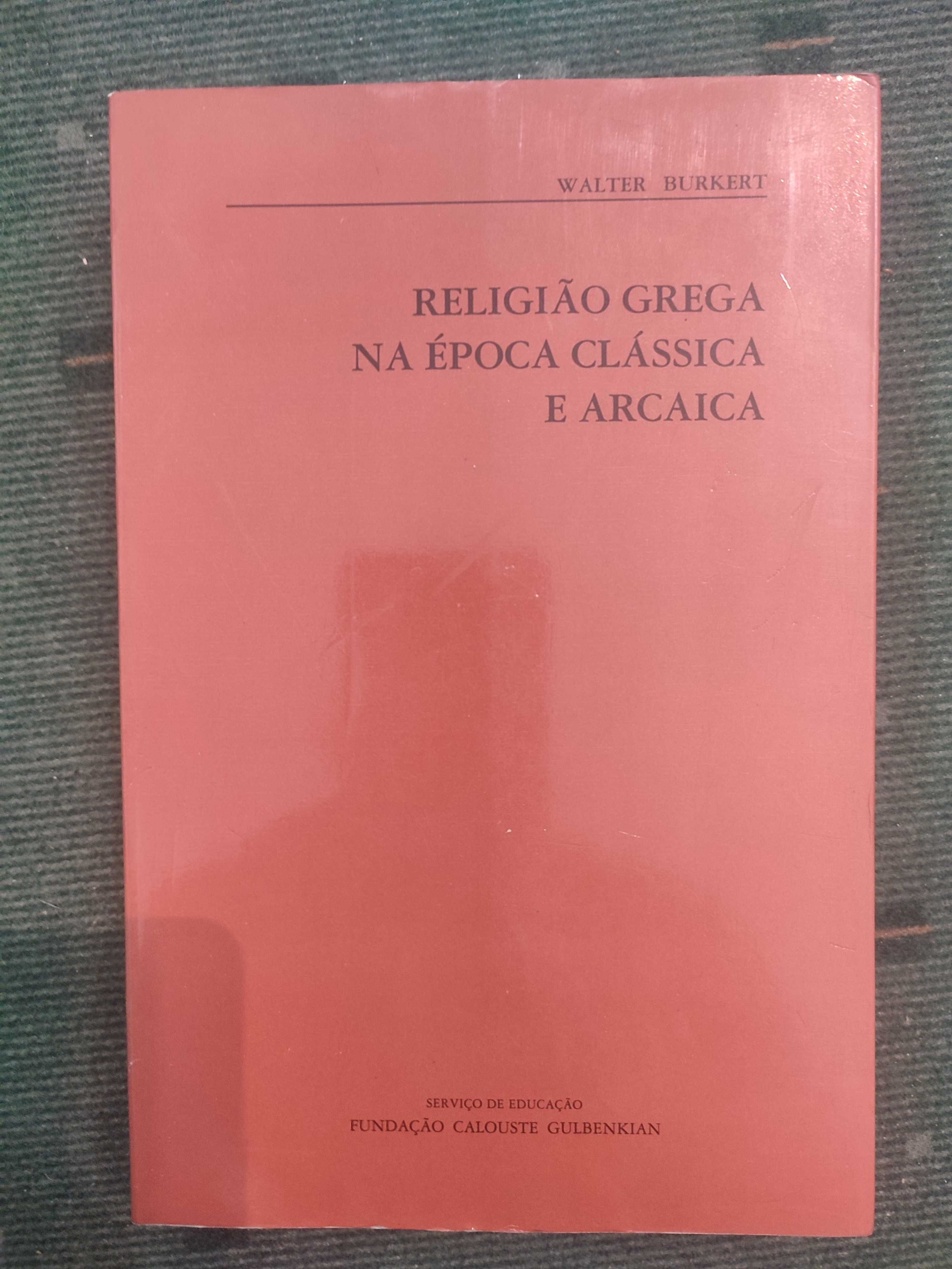 Religião Grega na Época Clássica e Aercaica - Walter Burkert