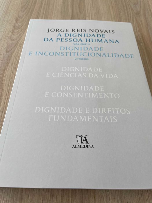 «A Dignidade da Pessoa Humana - Volume II» - Jorge Reis Novais
