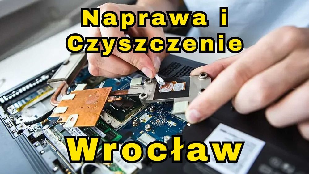 Prywatna Naprawa I Czyszczenie Laptopów i Komputerów - Wrocław
