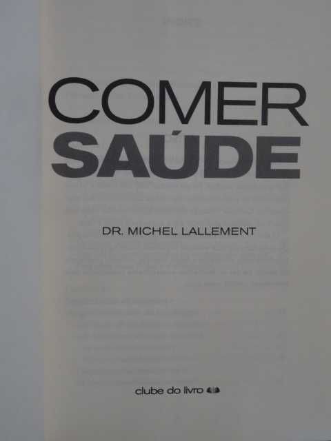 Comer Saúde de Michel Lallement - 1ª Edição