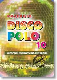 Zagraj to sam - Przeboje disco polo w zapisie nutowym na keyboard 10
