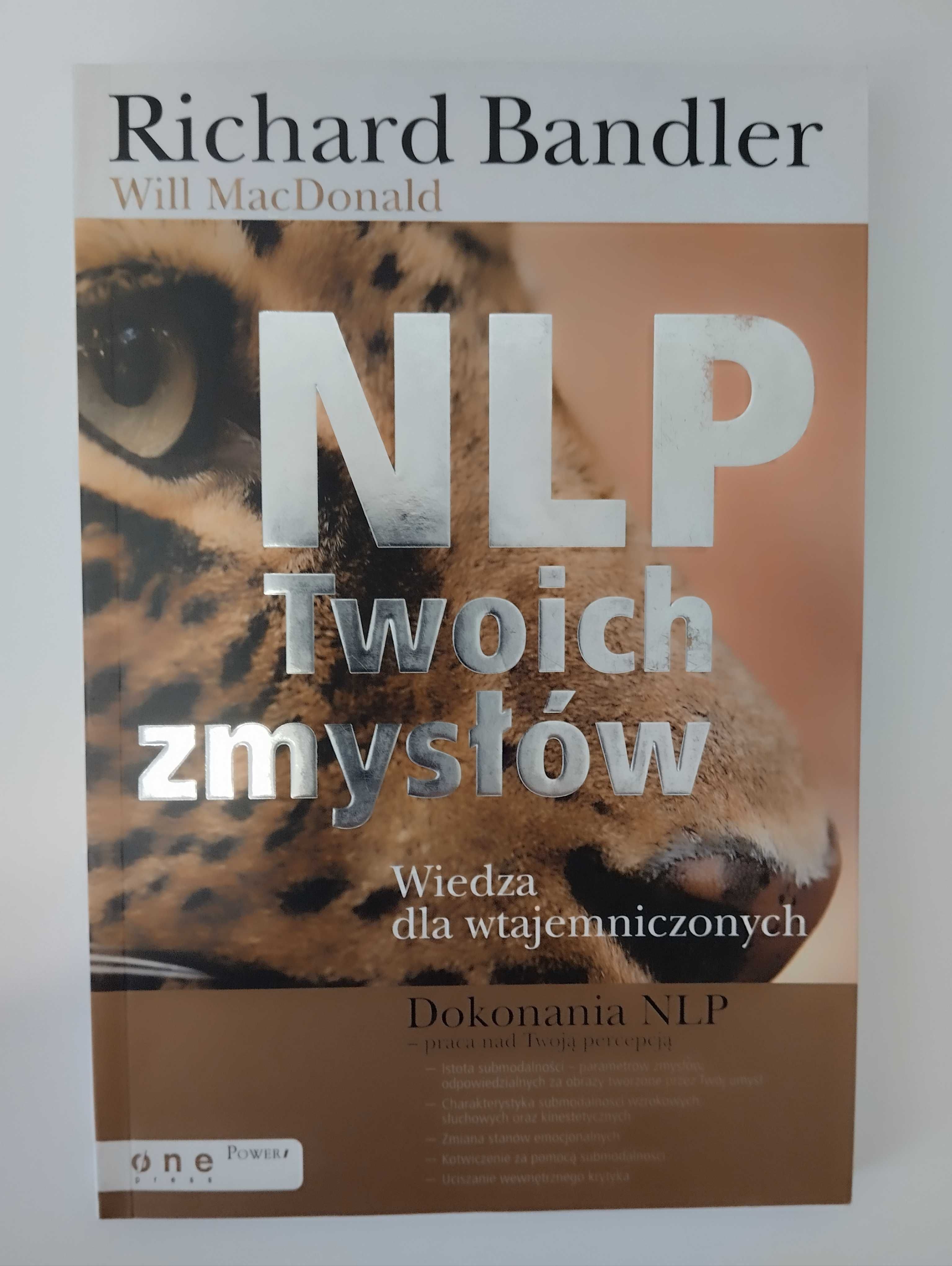 NLP twoich zmysłów Wiedza dla wtajemniczonych Richard Bandler