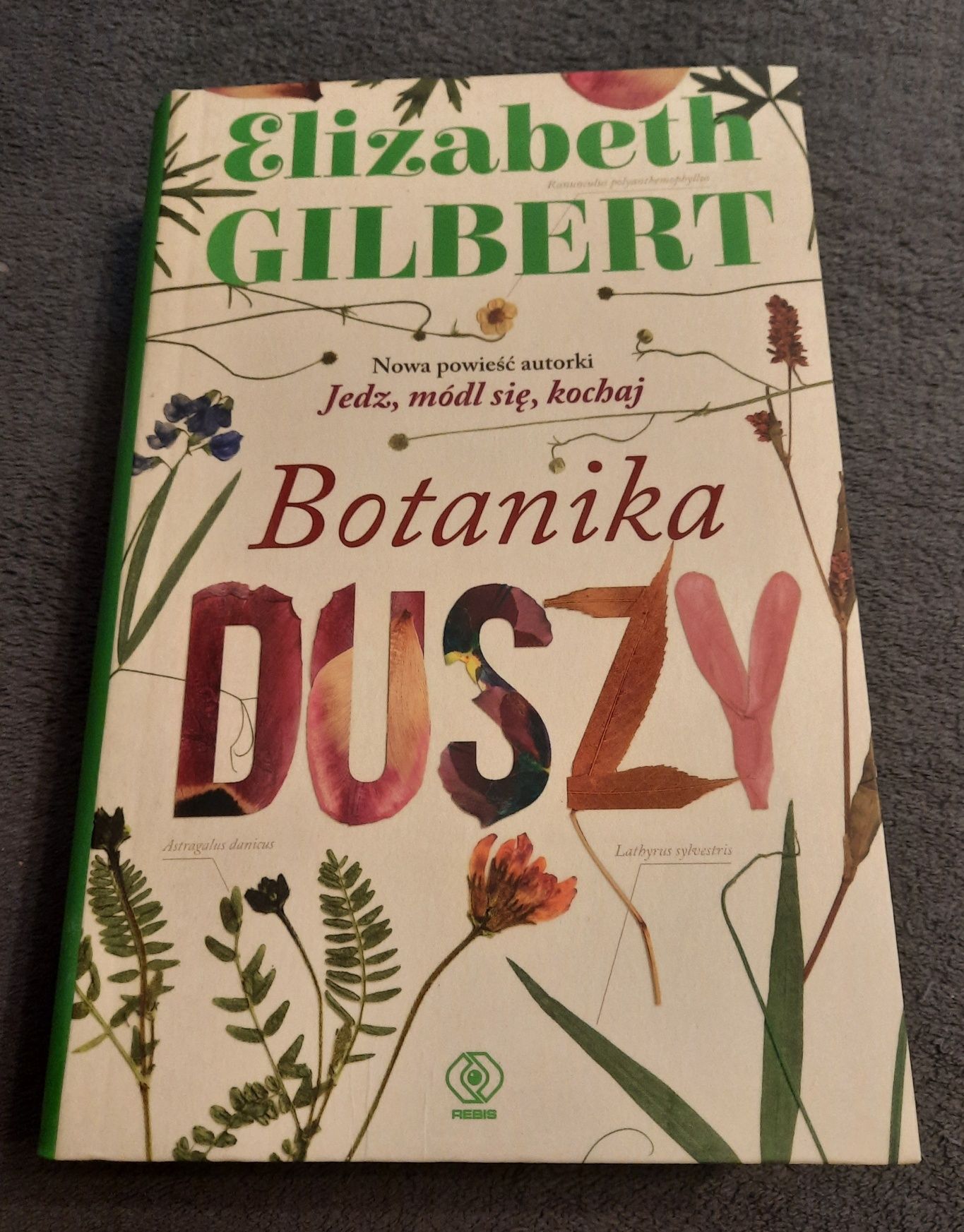 Botanica Duszy; Elizabeth Gilbert